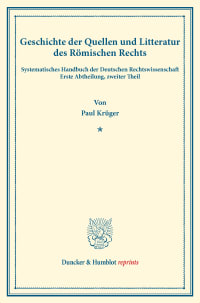 Cover Geschichte der Quellen und Litteratur des Römischen Rechts