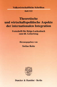 Cover Theoretische und wirtschaftspolitische Aspekte der internationalen Integration