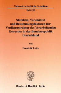 Cover Stabilität, Variabilität und Bestimmungsfaktoren der Verdienststruktur des Verarbeitenden Gewerbes in der Bundesrepublik Deutschland