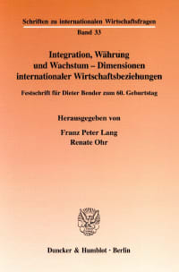 Cover Integration, Währung und Wachstum - Dimensionen internationaler Wirtschaftsbeziehungen