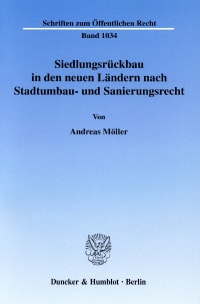 Cover Siedlungsrückbau in den neuen Ländern nach Stadtumbau- und Sanierungsrecht