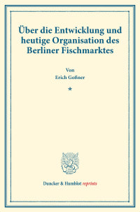 Cover Über die Entwicklung und heutige Organisation des Berliner Fischmarktes