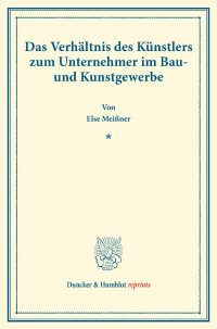 Cover Das Verhältnis des Künstlers zum Unternehmer im Bau- und Kunstgewerbe