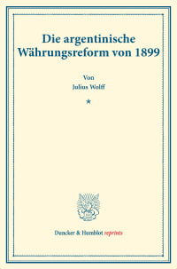 Cover Die argentinische Währungsreform von 1899