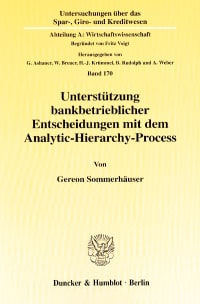 Cover Unterstützung bankbetrieblicher Entscheidungen mit dem Analytic-Hierarchy-Process