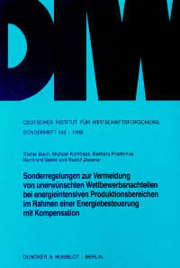 Cover Sonderregelungen zur Vermeidung von unerwünschten Wettbewerbsnachteilen bei energieintensiven Produktionsbereichen im Rahmen einer Energiebesteuerung mit Kompensation