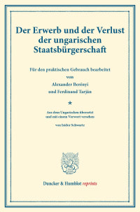 Cover Der Erwerb und der Verlust der ungarischen Staatsbürgerschaft