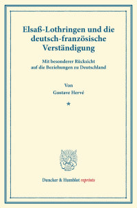 Cover Elsaß-Lothringen und die deutsch-französische Verständigung