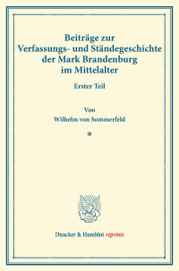 Cover Beiträge zur Verfassungs- und Ständegeschichte der Mark Brandenburg im Mittelalter