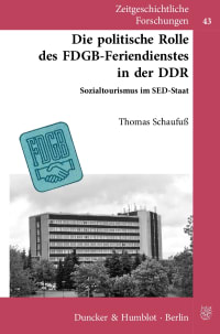 Cover Die politische Rolle des FDGB-Feriendienstes in der DDR