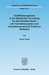 Cover Konfliktmanagement in der öffentlichen Verwaltung des aktivierenden Staates mit Transaktionsanalyse und transaktionsanalytisch fundierter Mediation