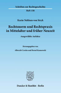 Cover Rechtsnorm und Rechtspraxis im Mittelalter und in früher Neuzeit