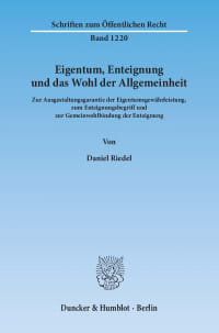 Cover Eigentum, Enteignung und das Wohl der Allgemeinheit