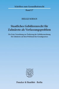 Cover Staatliches Gebührenrecht für Zahnärzte als Verfassungsproblem