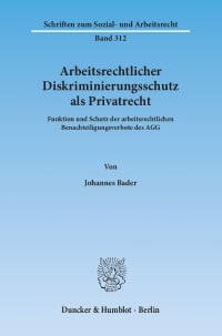 Cover Arbeitsrechtlicher Diskriminierungsschutz als Privatrecht