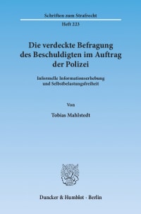 Cover Die verdeckte Befragung des Beschuldigten im Auftrag der Polizei