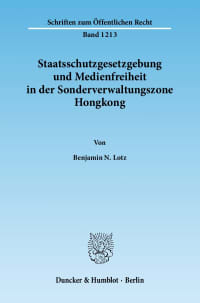 Cover Staatsschutzgesetzgebung und Medienfreiheit in der Sonderverwaltungszone Hongkong