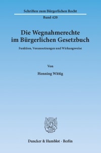 Cover Die Wegnahmerechte im Bürgerlichen Gesetzbuch