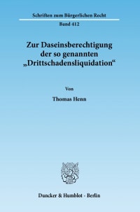 Cover Zur Daseinsberechtigung der so genannten »Drittschadensliquidation«