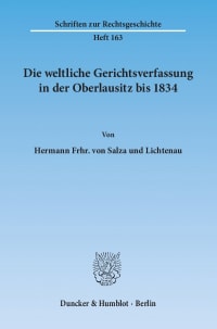 Cover Die weltliche Gerichtsverfassung in der Oberlausitz bis 1834