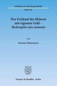 Cover Der Freikauf des Sklaven mit eigenem Geld – Redemptio suis nummis