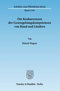 Cover Die Konkurrenzen der Gesetzgebungskompetenzen von Bund und Ländern