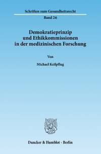 Cover Demokratieprinzip und Ethikkommissionen in der medizinischen Forschung