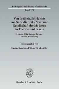 Cover Von Freiheit, Solidarität und Subsidiarität – Staat und Gesellschaft der Moderne in Theorie und Praxis