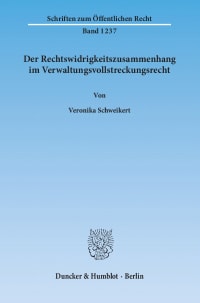 Cover Der Rechtswidrigkeitszusammenhang im Verwaltungsvollstreckungsrecht