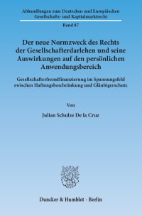 Cover Der neue Normzweck des Rechts der Gesellschafterdarlehen und seine Auswirkungen auf den persönlichen Anwendungsbereich