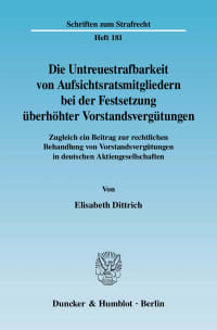 Cover Die Untreuestrafbarkeit von Aufsichtsratsmitgliedern bei der Festsetzung überhöhter Vorstandsvergütungen