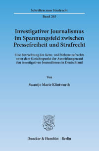 Cover Investigativer Journalismus im Spannungsfeld zwischen Pressefreiheit und Strafrecht