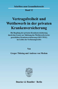 Cover Vertragsfreiheit und Wettbewerb in der privaten Krankenversicherung