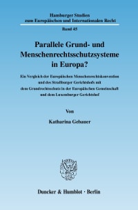 Cover Parallele Grund- und Menschenrechtsschutzsysteme in Europa?