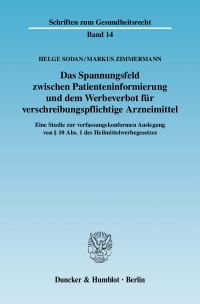 Cover Das Spannungsfeld zwischen Patienteninformierung und dem Werbeverbot für verschreibungspflichtige Arzneimittel