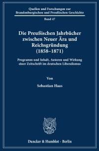 Cover Die Preußischen Jahrbücher zwischen Neuer Ära und Reichsgründung (1858–1871)