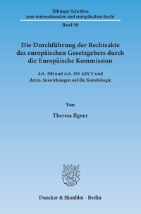 Cover Die Durchführung der Rechtsakte des europäischen Gesetzgebers durch die Europäische Kommission