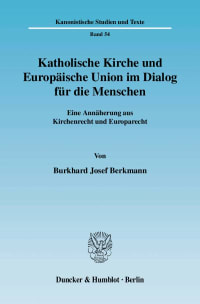 Cover Katholische Kirche und Europäische Union im Dialog für die Menschen