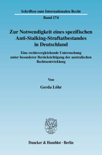 Cover Zur Notwendigkeit eines spezifischen Anti-Stalking-Straftatbestandes in Deutschland