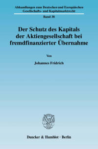 Cover Der Schutz des Kapitals der Aktiengesellschaft bei fremdfinanzierter Übernahme