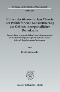 Cover Nutzen der ökonomischen Theorie der Politik für eine Konkretisierung des Gebotes innerparteilicher Demokratie