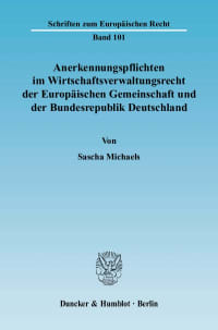 Cover Anerkennungspflichten im Wirtschaftsverwaltungsrecht der Europäischen Gemeinschaft und der Bundesrepublik Deutschland