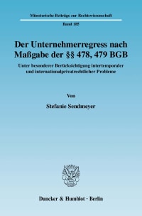 Cover Der Unternehmerregress nach Maßgabe der §§ 478, 479 BGB