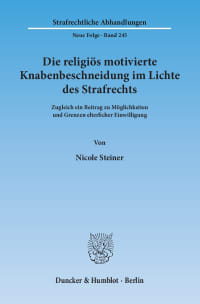 Cover Die religiös motivierte Knabenbeschneidung im Lichte des Strafrechts