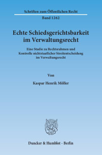 Cover Echte Schiedsgerichtsbarkeit im Verwaltungsrecht