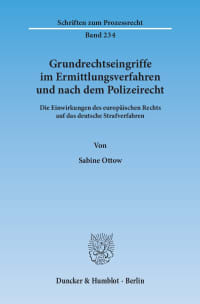 Cover Grundrechtseingriffe im Ermittlungsverfahren und nach dem Polizeirecht