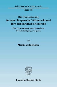 Cover Die Stationierung fremder Truppen im Völkerrecht und ihre demokratische Kontrolle