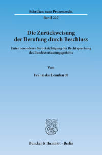 Cover Die Zurückweisung der Berufung durch Beschluss