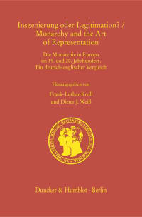 Cover Inszenierung oder Legitimation? / Monarchy and the Art of Representation