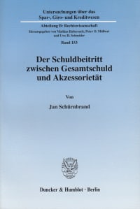 Cover Der Schuldbeitritt zwischen Gesamtschuld und Akzessorietät